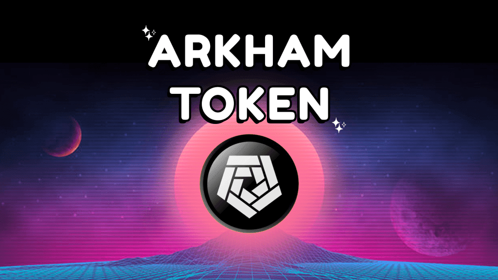 Arkham: Una criptomoneda con gran tendencia en DEXTools ¿Launchpad XYZ tiene más potencial alcista que ARKM?