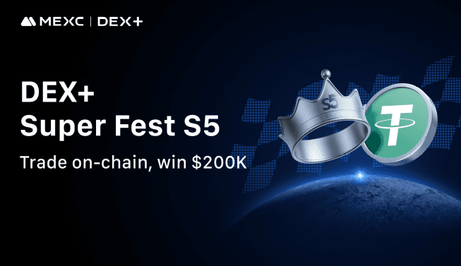 Arranca la Temporada 5 del MEXC DEX+ Super Fest con un pool de premios de 200,000 USDT