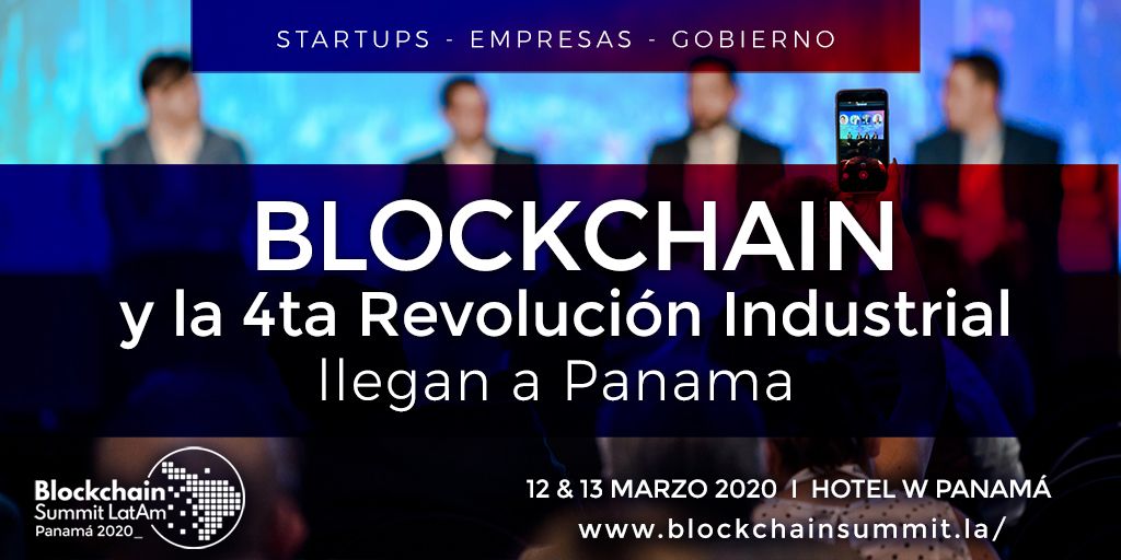 Blockchain Summit Latam Panamá 2020: fuerte presencia de Servicios Financieros y Cadena de Suministros