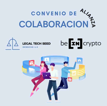 Alianza BeInCrypto – Legaltech Seed para crear ambientes de aprendizaje