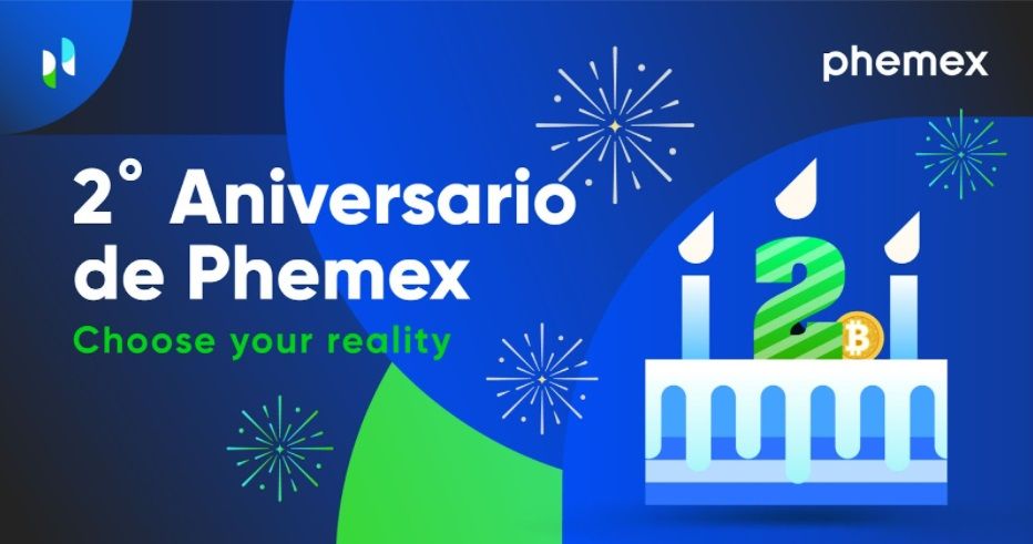 2º Aniversario de Phemex – Choose Your Reality
