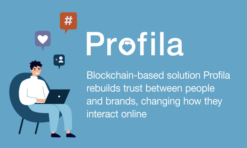 Solución basada en blockchain Profila reconstruye la confianza entre las personas y las marcas