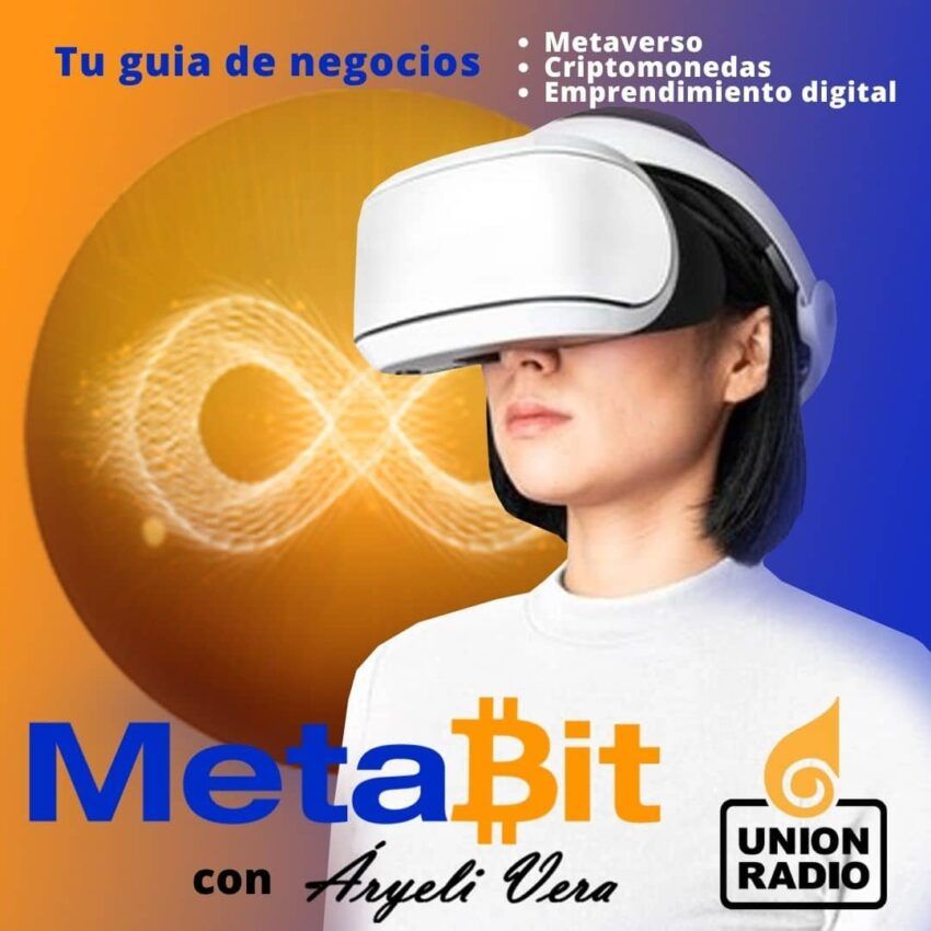 MetaBit: una guía de negocios conducida por Áryeli Vera y su avatar