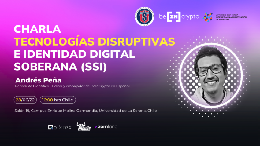 BeInCrypto y Universidad de La Serena de Chile realizarán charla sobre blockchain e Identidad Digital Soberana