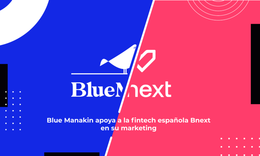 Blue Manakin ayuda a disparar los resultados de la FinTech española Bnext