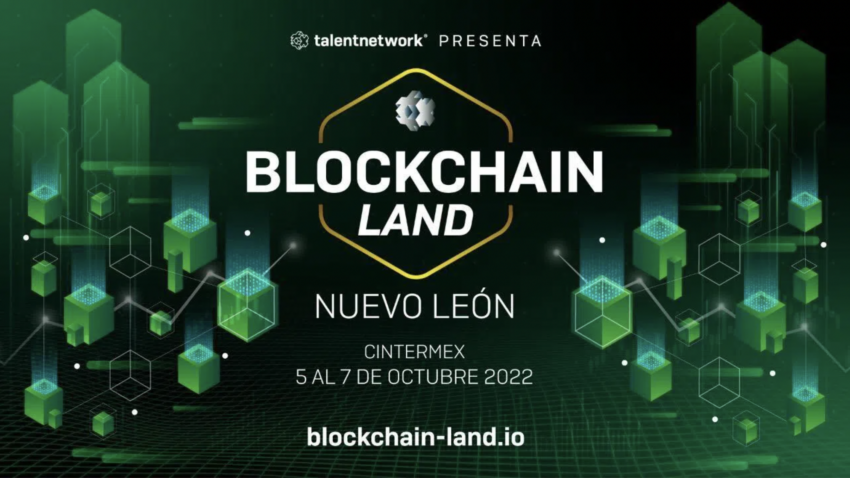 Blockchain Land, Nuevo León 2022, el mayor evento blockchain en español