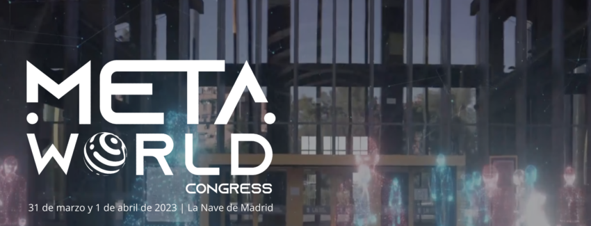 El Meta World Congress 2023 lleva el metaverso y la Web3 a Madrid
