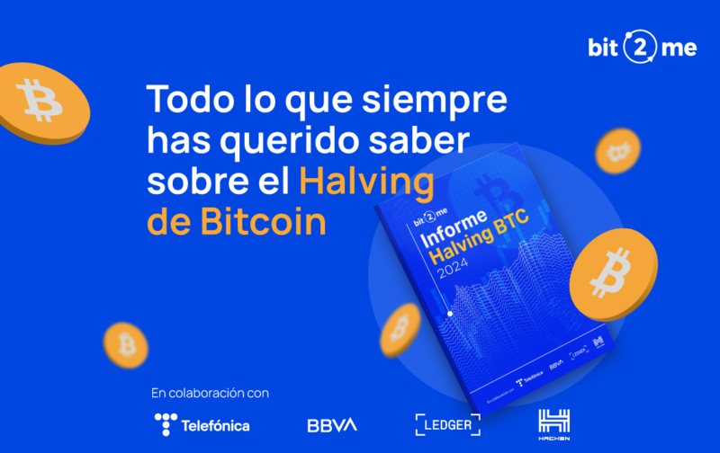 Bit2Me publica el I Informe sobre el Halving de Bitcoin: “es un momento crucial para el ecosistema de criptomonedas”
